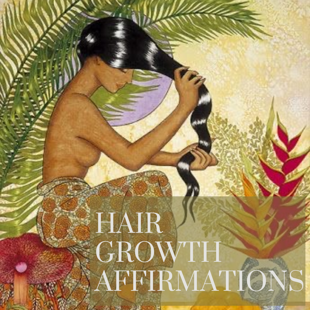 Affirmations, rituals, foods, and herbs for hair growth